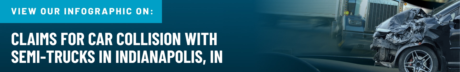Claims for Car Collision with Semi-Trucks in Indianapolis, IN
