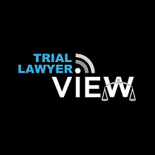 Trial Lawyer View Podcast
